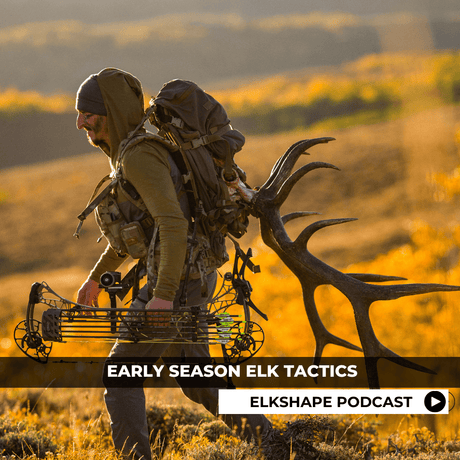 ELKSHAPE Podcast - Early Season Tactics