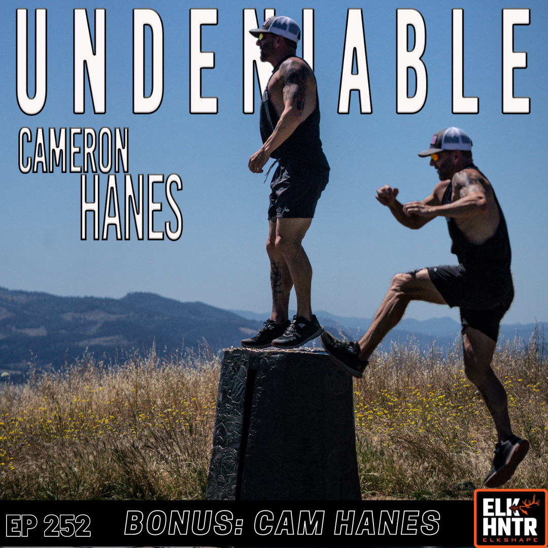 Undeniable Cam Hanes ElkShape