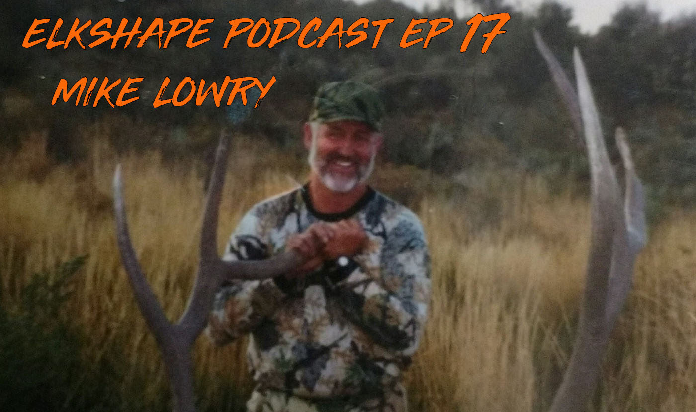 ElkShape Podcast EP 17 - Mike Lowry