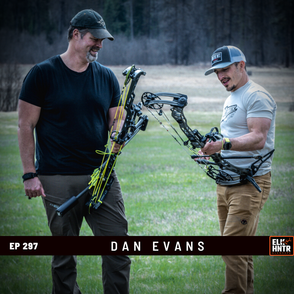 DAN EVANS - The Best Elk Hunter I Know...