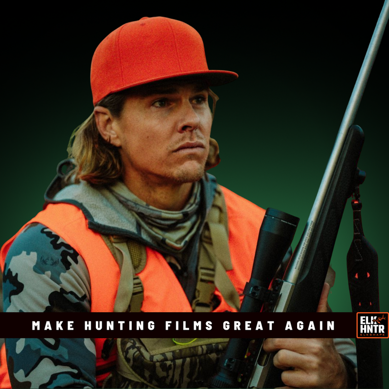 MAKE Hunting Films Great Again - Nick Howe – ElkShape