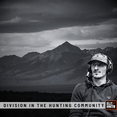 Division in the Hunting Community: Can We Unite?