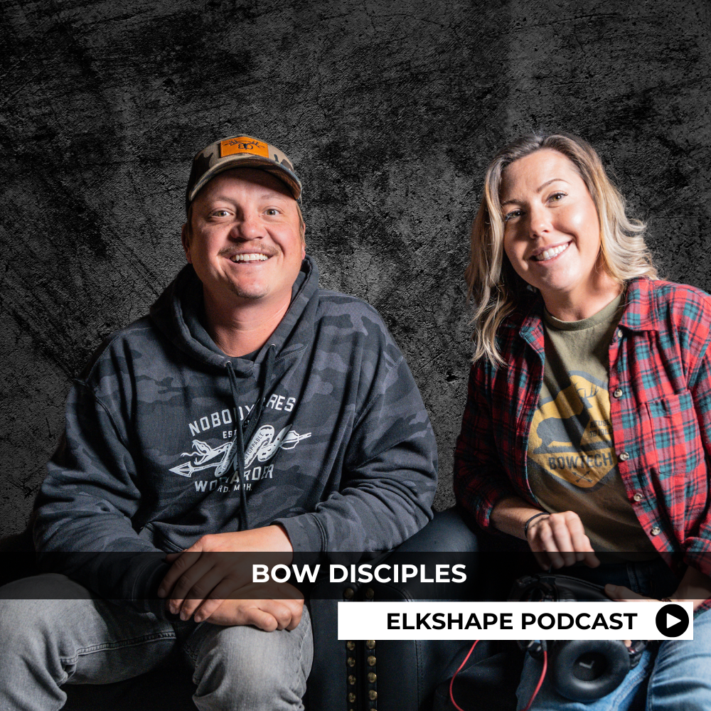 ElkShape Podcast - James & Brianna of Bow Disciples