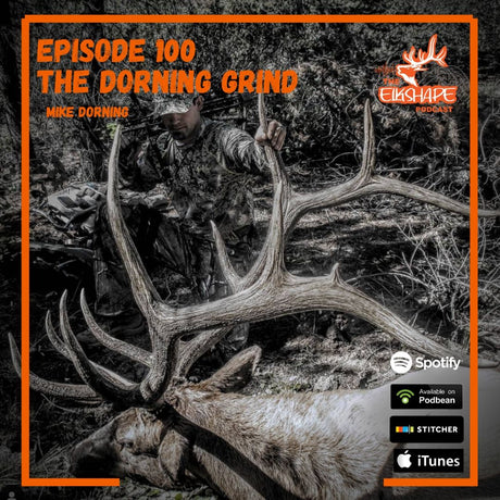 Our 100th Episode with the Underground Miner and SOLO elk hunting wizard