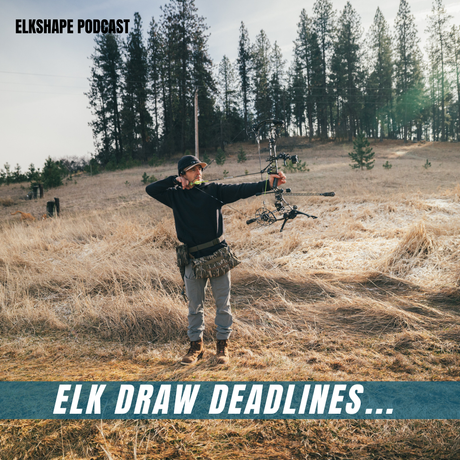 ELK DRAW DEADLINES & WOULD BE INFLUENCERS
