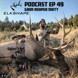 ElkShape Podcast EP 49 - Grim Reaper Matt