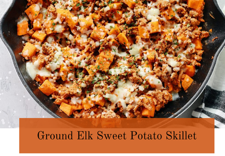 Sweet Potato Elk Skillet