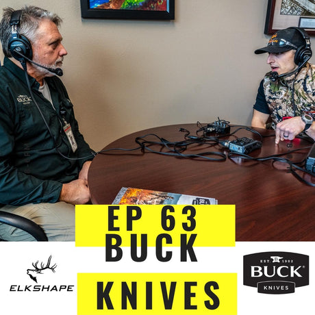 ElkShape Podcast 63 - Buck Knives