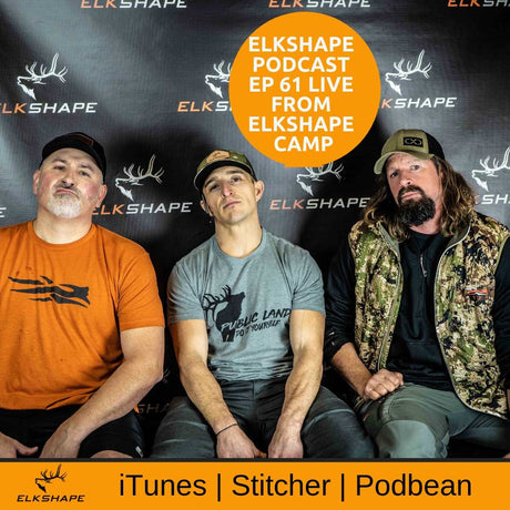 ElkShape Podcast EP 61 - LIVE from ElkShape Camp
