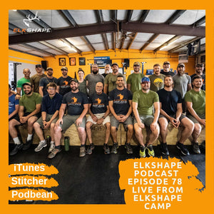 ElkShape Podcast EP 78 - LIVE from ElkShape Camp 2.0