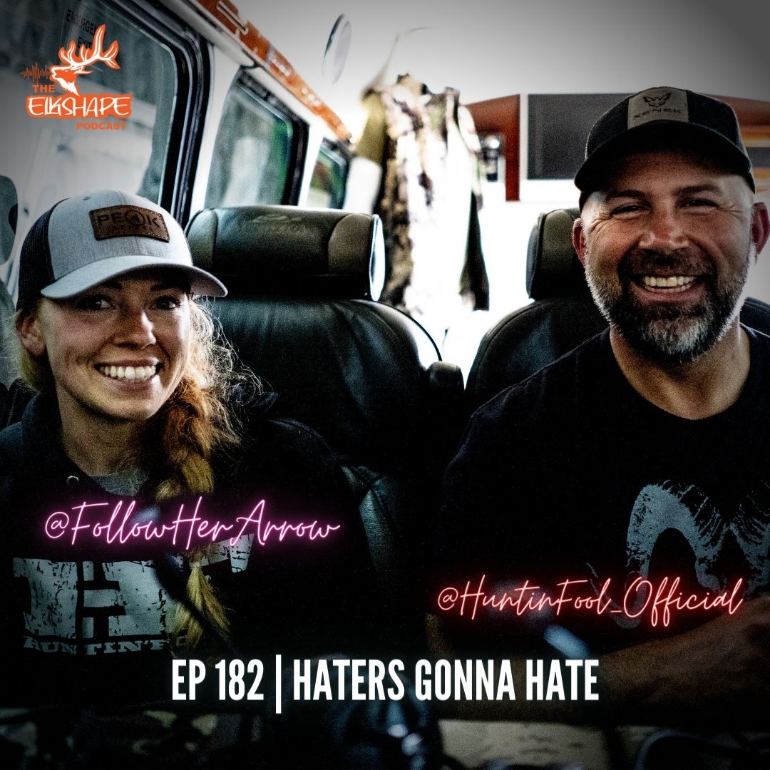 Get An Elk Tag & DON'T be a HATER with Jessica Byers & Jerrod Lile of Huntin' Fool