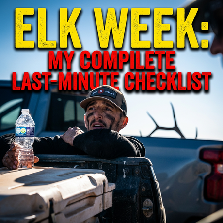 The Week Before Elk Season: My Complete Last-Minute Checklist