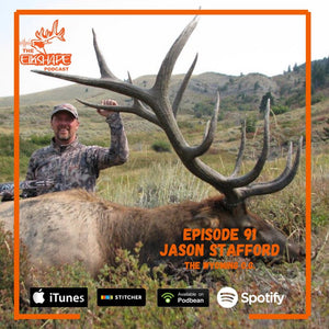 ElkShape Podcast EP 91 - Jason Stafford Wyoming Bowhunter