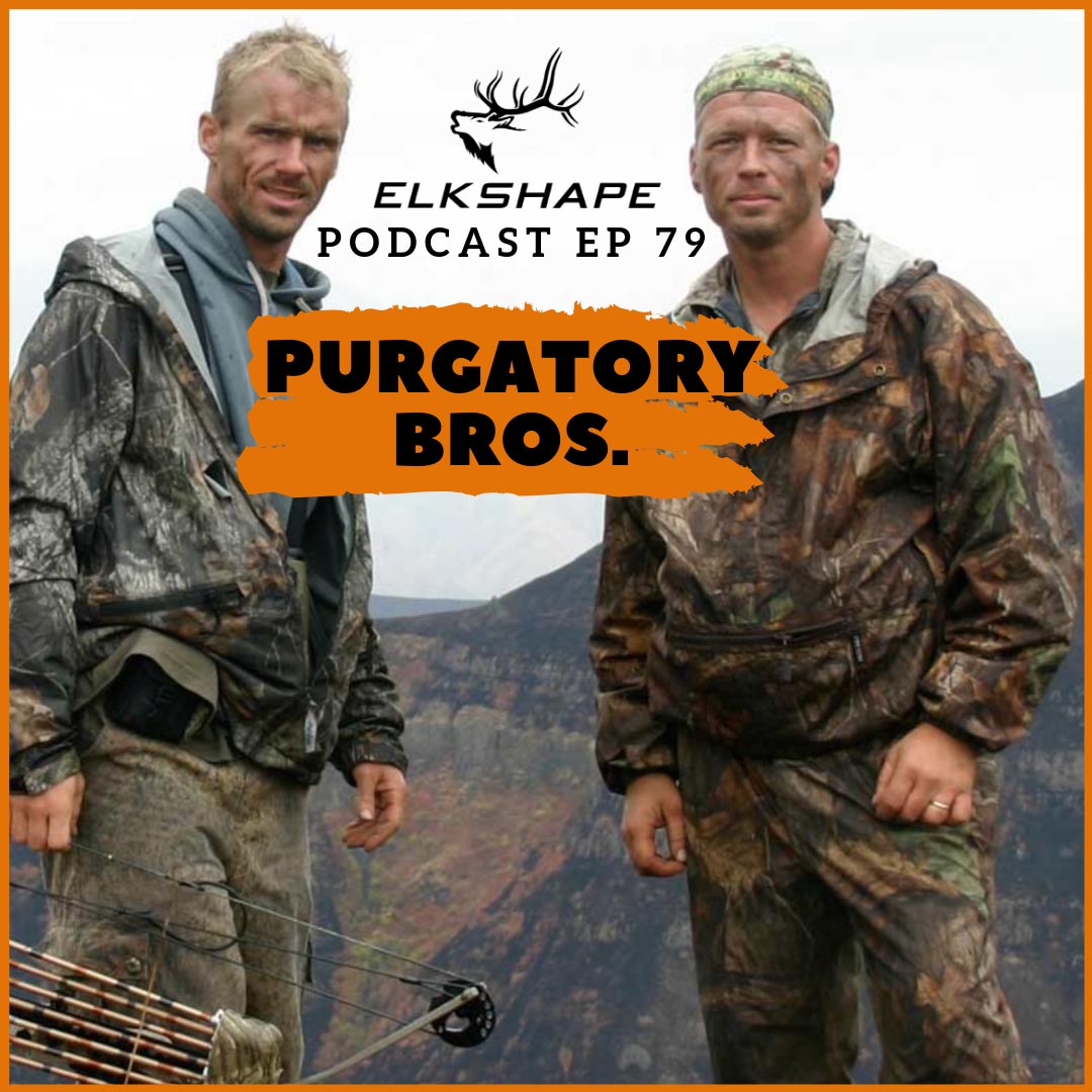 ElkShape Podcast EP 79 - Purgatory Bros