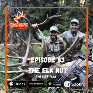 ElkShape Podcast EP 83 - The Elk Nut