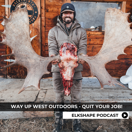 WAY UP WEST OUTDOORS - Steven Laughter (ElkShape Podcast)