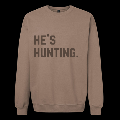 He’s Hunting. Crew Neck Sweatshirt